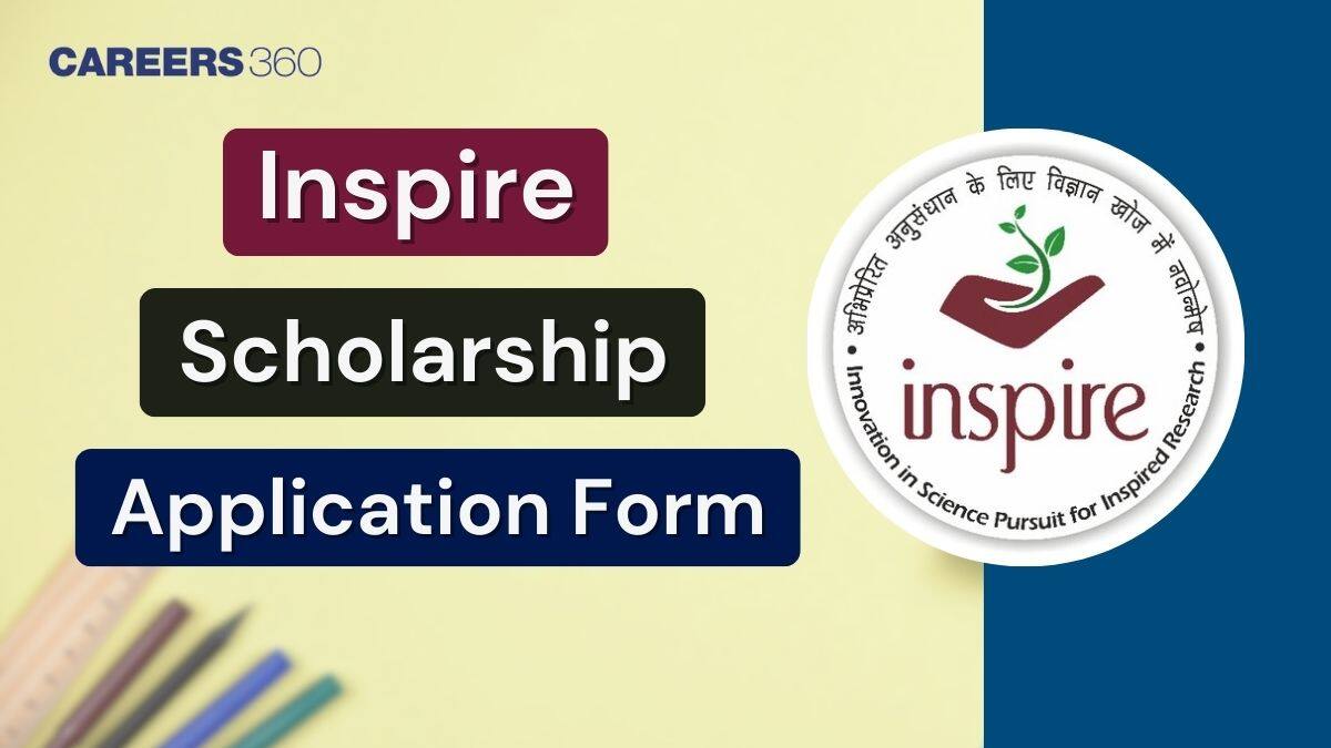 Inspire Scholarship Application Form 2025-26 - Check Application Process Details Here